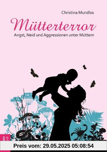 MÃ1/4tterterror: Angst, Neid und Aggressionen unter MÃ1/4ttern MÃ1/4tterterror: Angst, Neid und Aggressionen unter MÃ1/4ttern