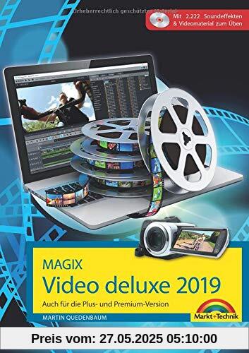 MAGIX Video deluxe 2019 Das Buch zur Software. Die besten Tipps und Tricks: für alle Versionen inkl. Plus, Premium, Control und 360 MAGIX Video deluxe 2019 Das Buch zur Software. Die besten Tipps und Tricks: für alle Versionen inkl. Plus, Premium, Control und 360