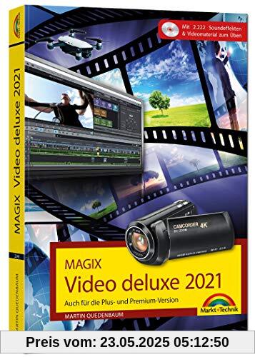 MAGIX Video deluxe 2021 Das Buch zur Software. Die besten Tipps und Tricks:: für alle Versionen inkl. Plus, Premium, Control und 360: Auch für die ... 2.222 Soundeffekten & Videomaterial zum Üben MAGIX Video deluxe 2021 Das Buch zur Software. Die besten Tipps und Tricks:: für alle Versionen inkl. Plus, Premium, Control und 360: Auch für die ... 2.222 Soundeffekten & Videomaterial zum Üben