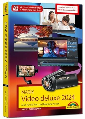 MAGIX Video deluxe 2024 / 2025 - Das Buch zur Software. Die besten Tipps und Tricks:: für alle...