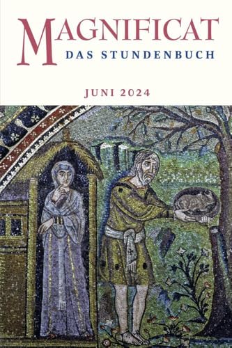 MAGNIFICAT JUNI 2024: Das Stundenbuch (Magnificat: Das Stundenbuch) von Butzon & Bercker