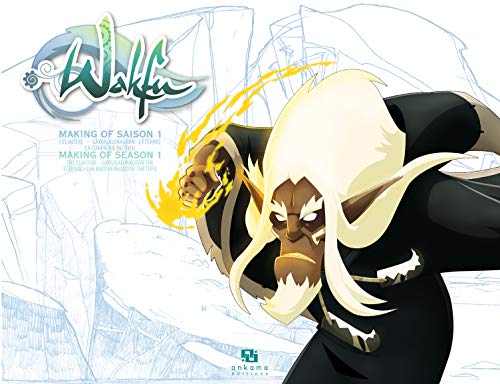 MAKING OF WAKFU SAISON 1 T07: Tome 7, L'eliacube, Grougaloragran l'éternel, La confrérie du tofu