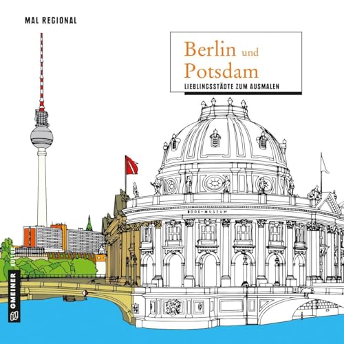 MAL REGIONAL - Berlin und Potsdam: Lieblingsstadt zum Ausmalen (MALRegional im GMEINER-Verlag) von Gmeiner Verlag