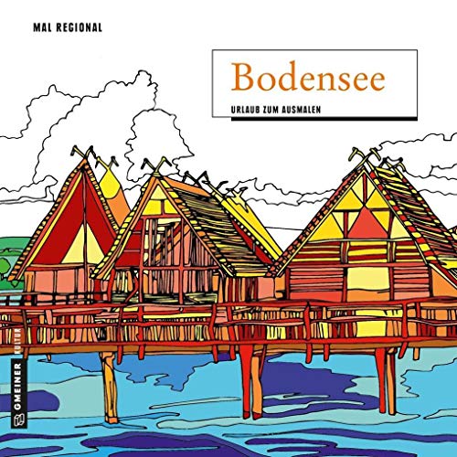 MAL REGIONAL - Bodensee: Urlaub zum Ausmalen (MALRegional im GMEINER-Verlag) von Gmeiner-Verlag