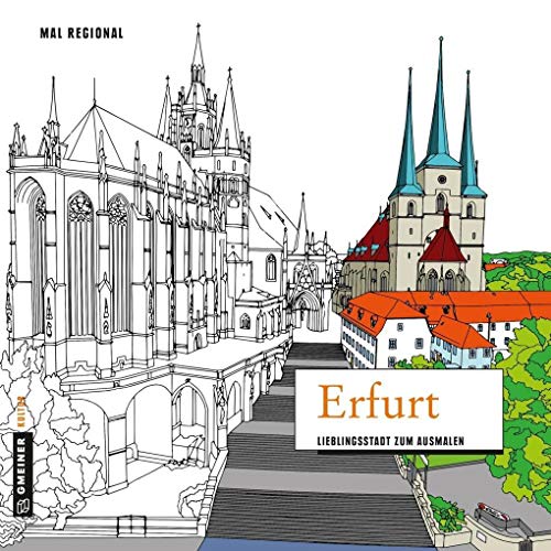 MAL REGIONAL - Erfurt: Lieblingsstadt zum Ausmalen (MALRegional im GMEINER-Verlag)