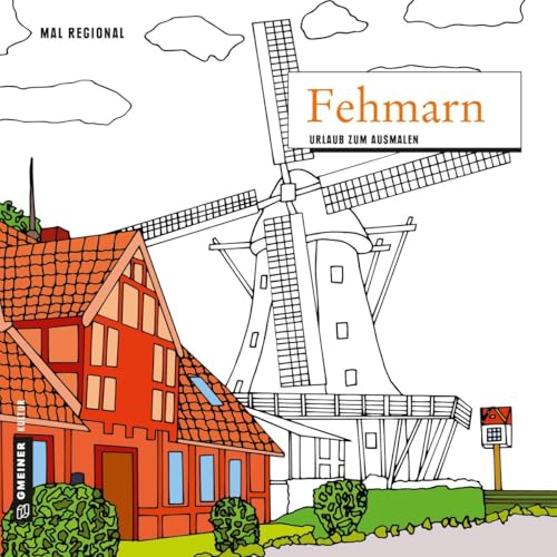 MAL REGIONAL - Fehmarn: Urlaub zum Ausmalen (MALRegional im GMEINER-Verlag) von Gmeiner Verlag