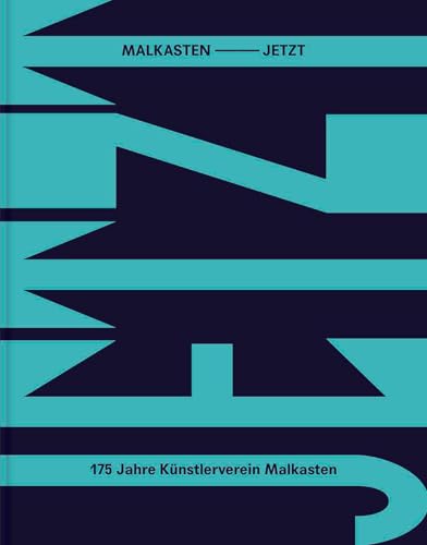 MALKASTEN JETZT. 175 Jahre Künstlerverein Malkasten von König, Walther