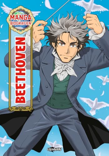 MANGA-Biografien - Beethoven: Ein neuer Zugang zum Leben historischer Persönlichkeiten für Kinder MANGA-Biografien - Beethoven: Ein neuer Zugang zum Leben historischer Persönlichkeiten für Kinder von ULLMANN