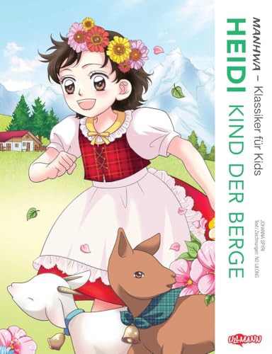 MANHWA - Klassiker für Kids - Heidi, Kind der Berge (komplett in Farbe): Der Kinderbuchklassiker im angesagten Manhwa-Stil - Weltliteratur im neuen Gewand für junge Leser ab 6 Jahren