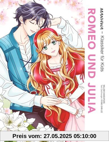 MANHWA - Klassiker für Kids - Romeo und Julia: William Shakespeares Liebesdrama als Manhwa für Kinder MANHWA - Klassiker für Kids - Romeo und Julia: William Shakespeares Liebesdrama als Manhwa für Kinder