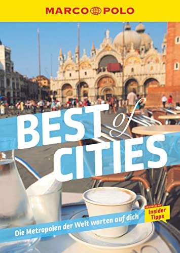 MARCO POLO Bildband Best of Cities: Die Metropolen der Welt warten auf dich