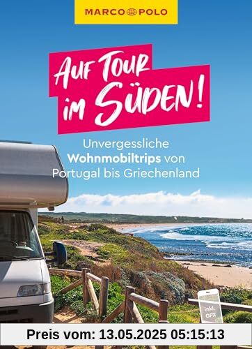MARCO POLO Bildband Auf Tour im Süden! Unvergessliche Wohnmobiltrips von Portugal bis Griechenland