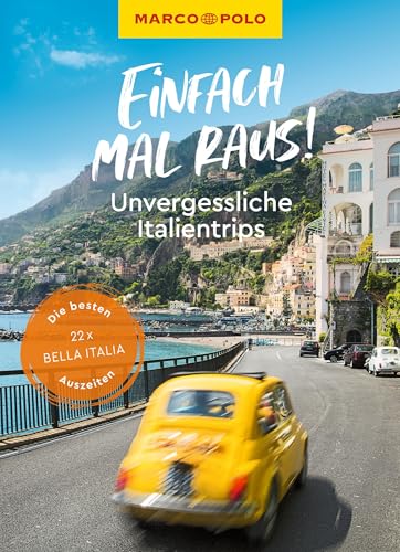 MARCO POLO Bildband Einfach mal raus! Unvergessliche Italientrips von Mairdumont