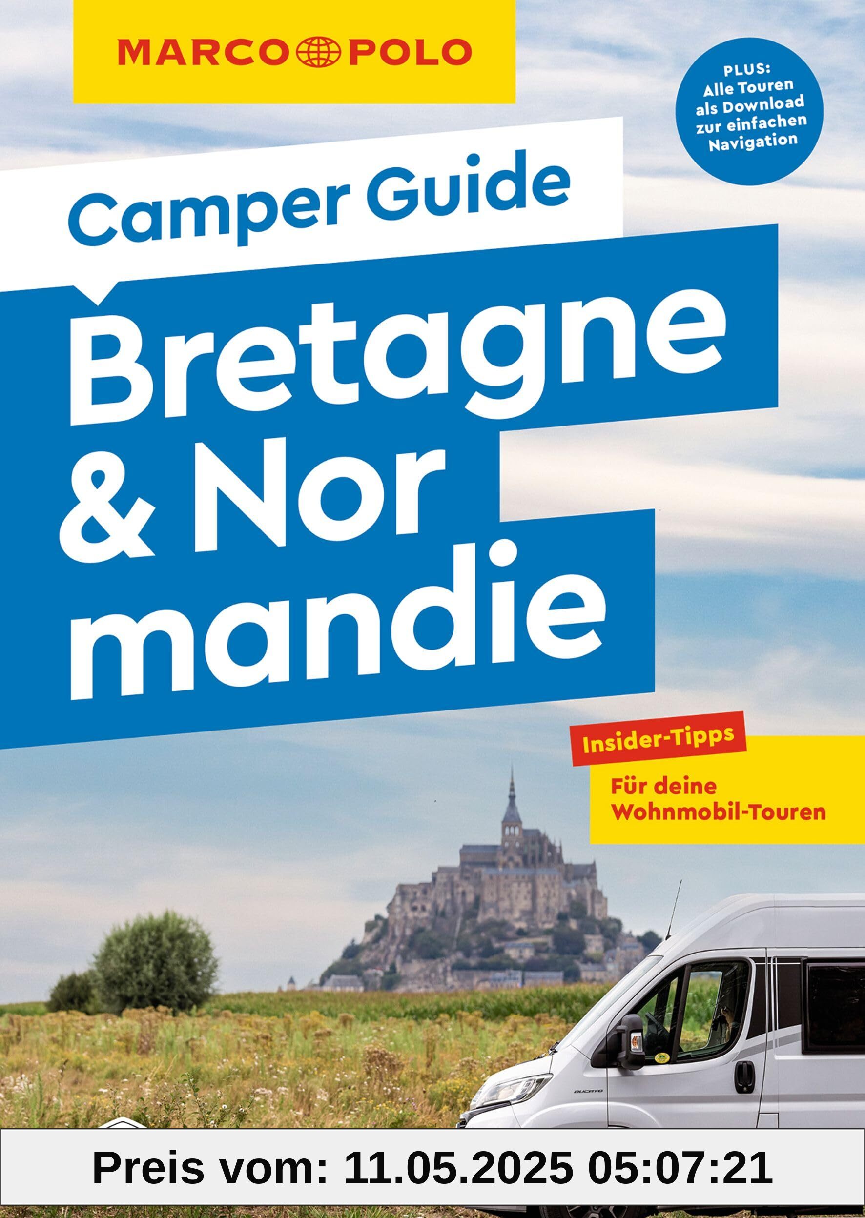 MARCO POLO Camper Guide Bretagne & Normandie: Insider-Tipps für deine Wohnmobil-Touren