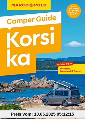MARCO POLO Camper Guide Korsika: Insider-Tipps für deine Wohnmobil-Touren