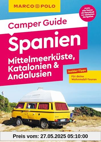 MARCO POLO Camper Guide Spanien - Mittelmeerküste, Katalonien & Andalusien: Insider-Tipps für deine Wohnmobil-Touren