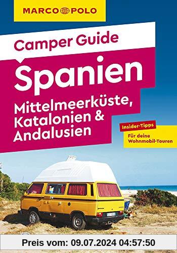 MARCO POLO Camper Guide Spanien: Mittelmeerküste, Katalonien & Andalusien: Insider-Tipps für deine Wohnmobil-Touren