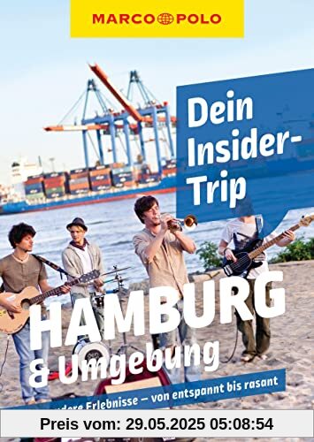 MARCO POLO Dein Insider-Trip Hamburg & Umgebung: Besondere Erlebnisse - von entspannt bis rasant (MARCO POLO Insider-Trips)