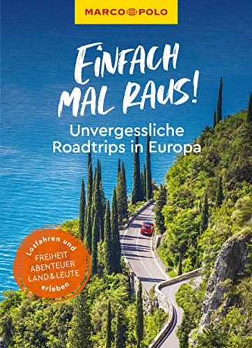 MARCO POLO Einfach mal raus! Unvergessliche Roadtrips in Europa