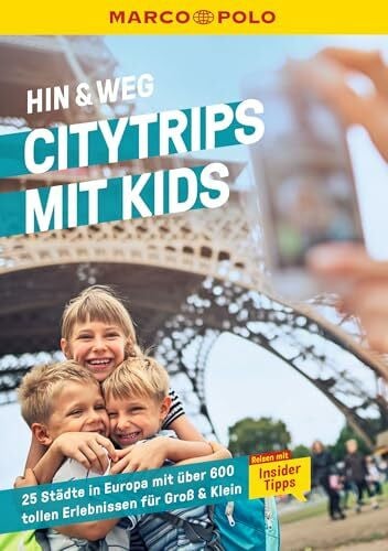 MARCO POLO MARCO POLO Hin & Weg Citytrips mit Kids: 25 Städte in Europa mit über 600 tollen Er...