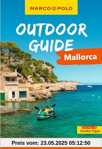 MARCO POLO OUTDOOR GUIDE Reiseführer Mallorca: Mit rund 150 Outdoor-Erlebnissen für alle, die am liebsten draußen sind