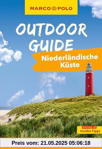 MARCO POLO OUTDOOR GUIDE Reiseführer Niederländische Küste: Mit rund 150 Outdoor-Erlebnissen für alle, die am liebsten draußen sind