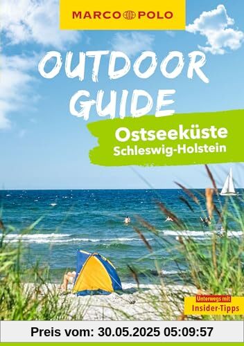 MARCO POLO OUTDOOR GUIDE Reiseführer Ostseeküste Schleswig-Holstein: Mit rund 150 Outdoor-Erlebnissen für alle, die am liebsten draußen sind MARCO POLO OUTDOOR GUIDE Reiseführer Ostseeküste Schleswig-Holstein: Mit rund 150 Outdoor-Erlebnissen für alle, die am liebsten draußen sind