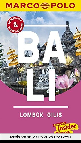 MARCO POLO Reiseführer Bali, Lombok, Gilis: Reisen mit Insider-Tipps. Inklusive kostenloser Touren-App & Update-Service MARCO POLO Reiseführer Bali, Lombok, Gilis: Reisen mit Insider-Tipps. Inklusive kostenloser Touren-App & Update-Service