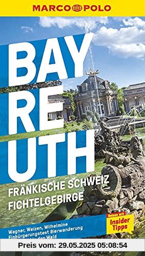MARCO POLO Reiseführer Bayreuth: Fränkische Schweiz, Fichtelgebirge