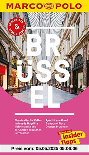 MARCO POLO Reiseführer Brüssel: Reisen mit Insider-Tipps. Inklusive kostenloser Touren-App & Update-Service MARCO POLO Reiseführer Brüssel: Reisen mit Insider-Tipps. Inklusive kostenloser Touren-App & Update-Service