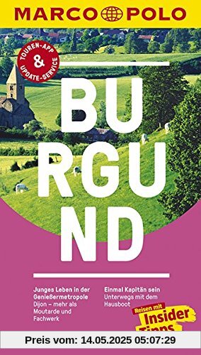 MARCO POLO Reiseführer Burgund: Reisen mit Insider-Tipps. Inklusive kostenloser Touren-App & Update-Service MARCO POLO Reiseführer Burgund: Reisen mit Insider-Tipps. Inklusive kostenloser Touren-App & Update-Service