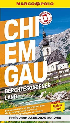 MARCO POLO Reiseführer Chiemgau, Berchtesgadener Land: Reisen mit Insider-Tipps. Inkl. kostenloser Touren-App