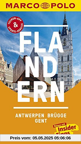 MARCO POLO Reiseführer Flandern, Antwerpen, Brügge, Gent: Reisen mit Insider-Tipps. Inklusive kostenloser Touren-App & Update-Service MARCO POLO Reiseführer Flandern, Antwerpen, Brügge, Gent: Reisen mit Insider-Tipps. Inklusive kostenloser Touren-App & Update-Service