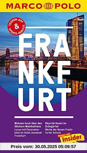 MARCO POLO Reiseführer Frankfurt: Reisen mit Insider-Tipps. Inklusive kostenloser Touren-App & Update-Service