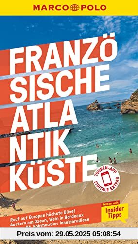 MARCO POLO Reiseführer Französische Atlantikküste: Reisen mit Insider-Tipps. Inklusive kostenloser Touren-App