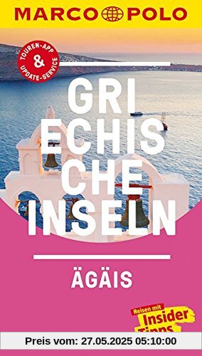 MARCO POLO Reiseführer Griechische Inseln, Ägais: Reisen mit Insider-Tipps. Inklusive kostenloser Touren-App & Update-Service MARCO POLO Reiseführer Griechische Inseln, Ägais: Reisen mit Insider-Tipps. Inklusive kostenloser Touren-App & Update-Service