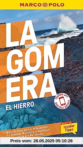MARCO POLO Reiseführer La Gomera, El Hierro: Reisen mit Insider-Tipps. Inklusive kostenloser Touren-App