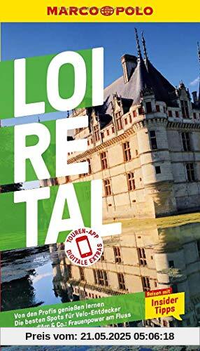 MARCO POLO Reiseführer Loire-Tal: Reisen mit Insider-Tipps. Inklusive kostenloser Touren-App