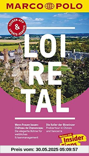 MARCO POLO Reiseführer Loire-Tal: Reisen mit Insider-Tipps. Inklusive kostenloser Touren-App & Events&News