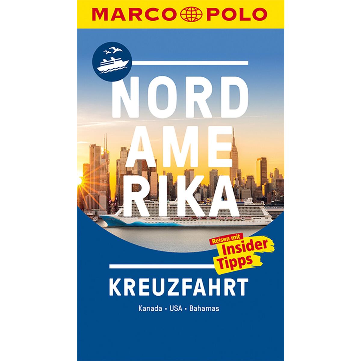 MARCO POLO Reiseführer Nordamerika Kreuzfahrt MARCO POLO Reiseführer Nordamerika Kreuzfahrt von Mairdumont