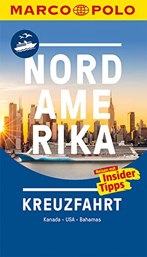 MARCO POLO Reiseführer Kreuzfahrt Nordamerika: Der perfekte Begleiter für die Nordamerika-Kreuzfahrt mit Insider-Tipps von MAIRDUMONT