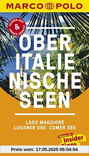 MARCO POLO Reiseführer Oberitalienische Seen, Lago Maggiore, Luganer See, Comer MARCO POLO Reiseführer Oberitalienische Seen, Lago Maggiore, Luganer See, Comer