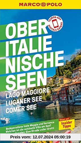MARCO POLO Reiseführer Oberitalienische Seen, Lago Maggiore, Luganer See, Comer See: Reisen mit Insider-Tipps. Inklusive kostenloser Touren-App