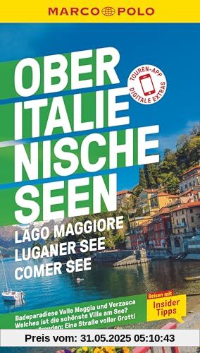 MARCO POLO Reiseführer Oberitalienische Seen, Lago Maggiore, Luganer See, Comer See: Reisen mit Insider-Tipps. Inklusive kostenloser Touren-App