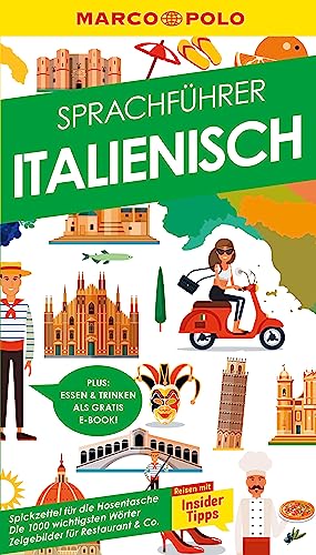 MARCO POLO Sprachführer Italienisch: Nie mehr sprachlos! Die wichtigsten Wörter für deinen Urlaub MARCO POLO Sprachführer Italienisch: Nie mehr sprachlos! Die wichtigsten Wörter für deinen Urlaub