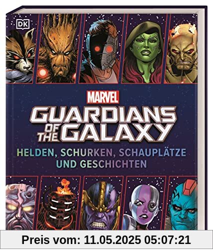 MARVEL Guardians of the Galaxy Helden, Schurken, Schauplätze und Geschichten: Der ultimative Fan-Guide. Mit einem Vorwort von Dan Abnett MARVEL Guardians of the Galaxy Helden, Schurken, Schauplätze und Geschichten: Der ultimative Fan-Guide. Mit einem Vorwort von Dan Abnett