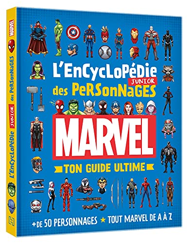 MARVEL - L'Encyclopédie Junior des Personnages - Ton Guide Ultime: +50 personnages - Tout Marvel de A à Z