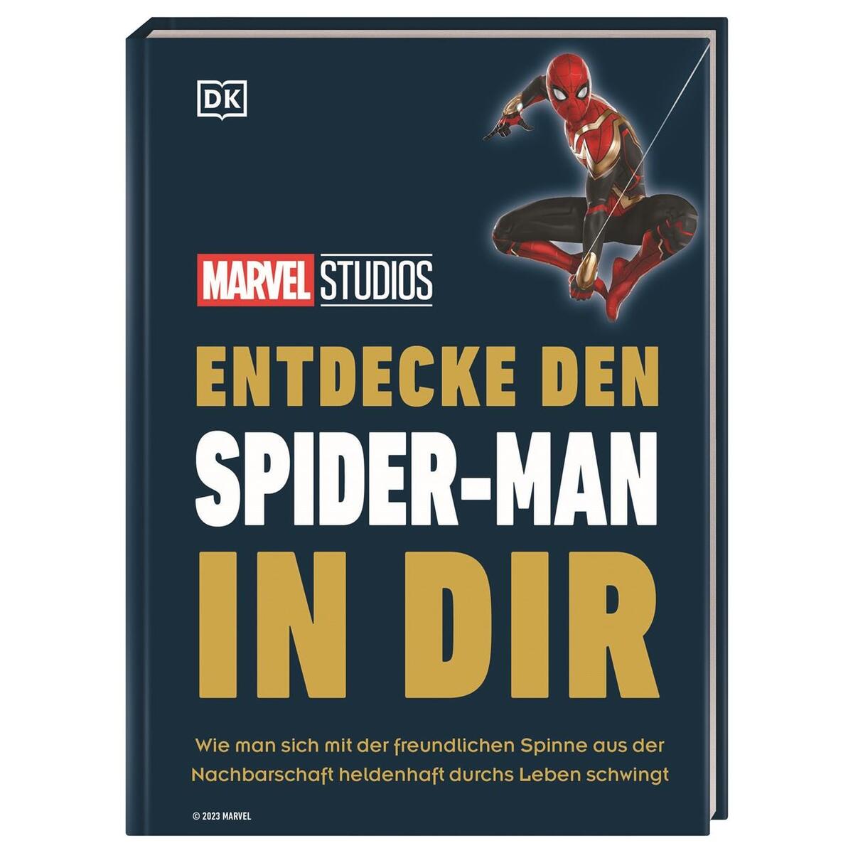 MARVEL Studios Entdecke den Spider-Man in dir MARVEL Studios Entdecke den Spider-Man in dir von Dorling Kindersley Verlag