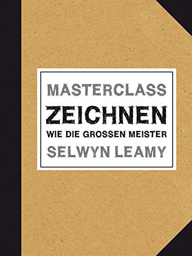 MASTERCLASS Zeichnen - Wie die großen Meister (Midas Collection)