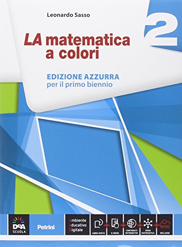 La matematica a colori. Ediz. azzurra. Per le Scuole superiori. Con e-book. Con espansione online (Vol. 2)